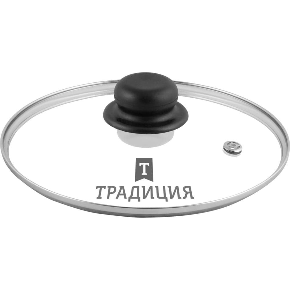 Крышка Традиция готовить с любовью, стеклянная, металлический обод, пластик кнопка, усиленный пароотвод, 22 см TR22M